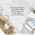 To The Person Behind Me Dear Person Behind Me Unisex T-Shirt Unique Gifts