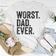 Worst Dad Ever Fathers Day Daddy Vintage T-Shirt Funny Gifts