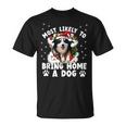 Most Likely To Bring Home A Dog Lover Christmas  Men Women T-shirt Graphic Print Casual Unisex Tee
