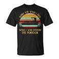 Sorry For What I Said While I Was Docking The Pontoon Unisex T-Shirt