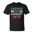 49Th Birthday Gifts Legend Since August 1973 49 Year Old Unisex T-Shirt