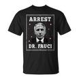Arrest Fauci Anti Fauci Patriotic Defund Dr Fauci T-Shirt