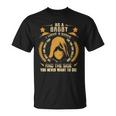Bagby- I Have 3 Sides You Never Want To See Unisex T-Shirt