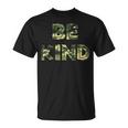 Be Kind Camo Military Antibullying Unisex T-Shirt