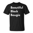 Beautiful Black Bougie Unisex T-Shirt