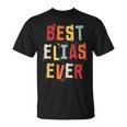 Best Elias Ever Popular Retro Birth Names Elias Costume Unisex T-Shirt