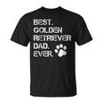 Best Golden Retriever Dad Ever Gift DoggyUnisex T-Shirt