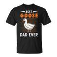 Best Goose Dad Ever Goose Farmer Unisex T-Shirt