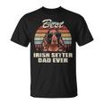 Best Irish Setter Dad Ever Fathers Day Cool Dog Vintage Gift For Mens Unisex T-Shirt