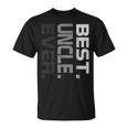 Best Uncle Ever Fathers DayGift For Uncle 2018 Gift For Mens Unisex T-Shirt