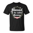 Blessed To Be Called Mammy Grandma Mothers Day Gift Unisex T-Shirt