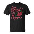 Blessed To Be Called Mom Rose Vintage Mothers Day Mama Women Gift For Womens Unisex T-Shirt