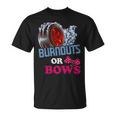 Burnouts Or Bows Gender Reveal – Dad Mom Witty Party Unisex T-Shirt