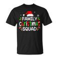 Cute Family Christmas Squad Xmas Family Men Women Mom Dad Unisex T-Shirt
