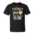 I Dont Stop When Im Tired I Stop When Im Done Custodian T-shirt