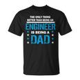 Engineer Dad V4 Unisex T-Shirt