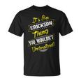 Erickson Thing Family Name Reunion Surname TreeUnisex T-Shirt