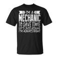 Gift For Mechanic Im A Mechanic Funny Unisex T-Shirt