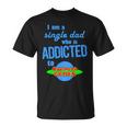 I Am A Single Dad Who Is Addicted To Cool Math Games V2 Unisex T-Shirt
