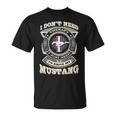 I Don’T Need To Drive My Mustang Unisex T-Shirt