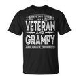 I Have Two Titles Veteran And Grampy Funny Proud Us Army Gift For Mens Unisex T-Shirt