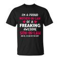 Im A Proud Mother In Low Of A Freaking Awesome Son In Low Mothers Day Unisex T-Shirt