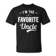 Im The Favorite Uncle Funny Uncle Gift For Mens Unisex T-Shirt