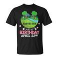 It Is Earth Day And My Birthday Save Our Planet Unisex T-Shirt