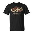 Its A Crozier Thing You Wouldnt Understand Shirt Personalized Name Gifts With Name Printed Crozier Unisex T-Shirt