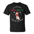 Its The Most Wine-Der-Ful Time Of The Year Lustiges Geschenk T-Shirt