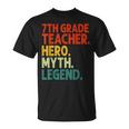 Lehrer Der 7 Klasse Held Mythos Legende Vintage-Lehrertag T-Shirt