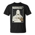 Maidenless | No Maidens Unisex T-Shirt