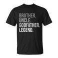 Mens Brother Uncle Godfather Legend Fun Best Funny Uncle Unisex T-Shirt
