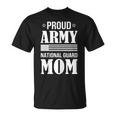 National Guard Mom Military Family Gifts Army Mom Gift For Womens Unisex T-Shirt