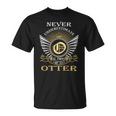 Never Underestimate The Power Of An Otter Unisex T-Shirt