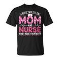Pink Leopard I Have Two Titles Mom And Nurse Mom T-Shirt