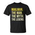 Postal Worker Mailman Gift The Man Myth Legend Cute Gift Unisex T-Shirt