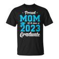 Proud Mom Of A Class Of 2023 Graduate Senior Graduation T-Shirt