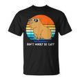 Retro Rodent Funny Capybara Dont Be Worry Be Capy Unisex T-Shirt