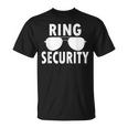 Ring Security Wedding Ring - Wedding Party Unisex T-Shirt