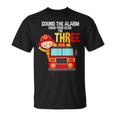 Sound The Alarm Grab Your Gear Im 3 Fire Fighter Fire Truck T-Shirt
