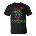 Supercalifragilisticexpialidocious Unisex T-Shirt Supercalifragilisticexpialidocious Unisex T-Shirt