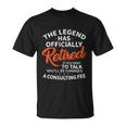 The Legend Has Retired Men Officer Officially Retirement Unisex T-Shirt
