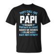 They Call Me Papi Because Partner In Crime Fathers Day T-Shirt