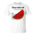 Chastained Definition Verb The Act Of Getting Run Over Unisex T-Shirt