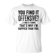 You Find It Offensive I Find It Humorous Vintage T-Shirt