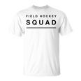 Funny Field Hockey Squad Unisex T-Shirt