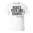 Heres Your One Chance Fancy Vintage Western Country T-shirt