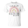 Ivf Infertility And If Not He Is Still Good Religious Bible Unisex T-Shirt