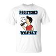 Registered Vapist Unisex T-Shirt